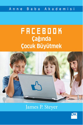 Facebook Çağında Çocuk Büyütmek | Doğan Kitap