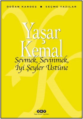 Sevmek Sevinmek İyi Şeyler Üstüne | Yapı Kredi Yayınları