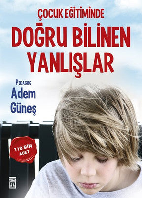 Çocuk Eğitiminde Doğru Bilinen Yanlışlar | Timaş Yayınları