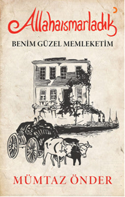Allahaısmarladık Benim Güzel Memleketim | Cinius