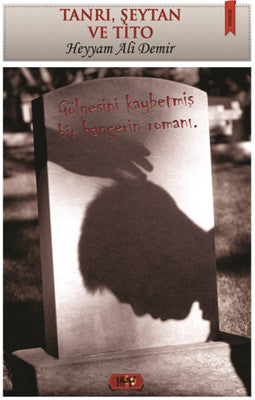 Tanrı Şeytan ve Tito | Tilki Yayınları