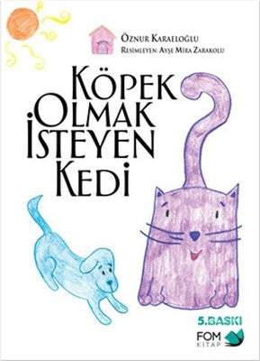 Köpek Olmak İsteyen Kedi | Fom Kitap