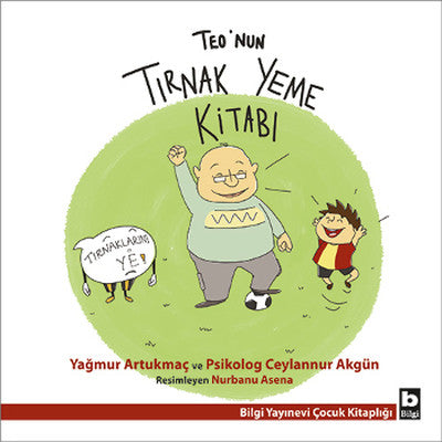 Teo'nun Tırnak Yeme Kitabı | Bilgi Yayınevi