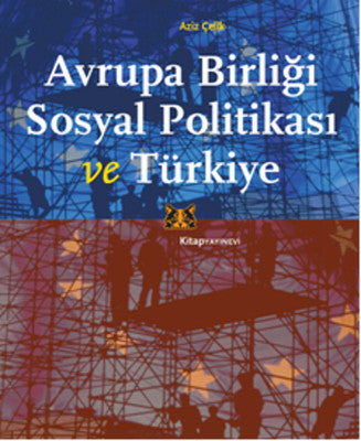 Avrupa Birliği Sosyal Politikası ve Türkiye | Kitap Yayınevi