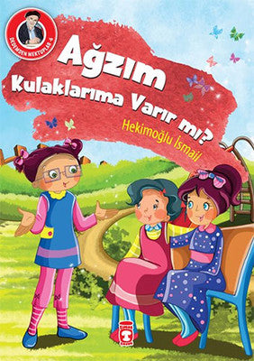 Dedemden Mektuplar 6 - Ağzım Kulaklarıma Varır mı? | Timaş Çocuk