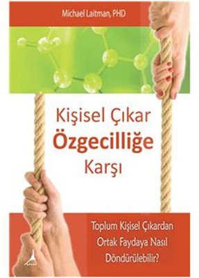 Kişisel Çıkar Özgecilliğe Karşı | Alter Yayınları