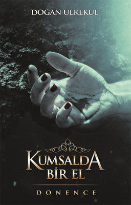 Kumsalda Bir El | Dönence Basım ve Yayın Hizmetleri