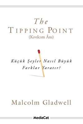 The Tipping Point - Kıvılcım Anı | Mediacat
