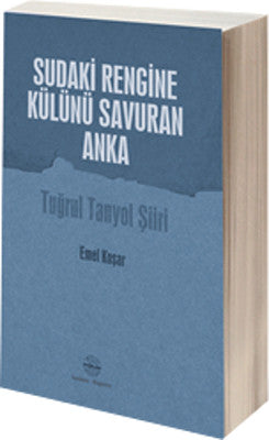 Sudaki Rengine Külünü Savuran Anka | Mühür Kitaplığı