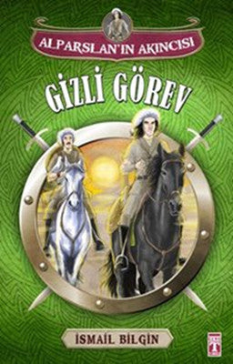 Alparslan'ın Akıncısı - Gizli Görev | Genç Timaş