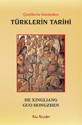 Çinlilerin Gözünden Türklerin Tarihi | Kalkedon