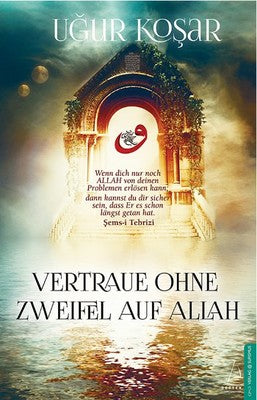 Vertraue Ohne Zweifel Auf Allah | Destek Yayınları