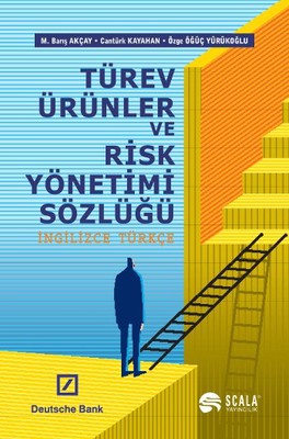 Türev Ürünler ve Risk Yönetimi Sözlüğü | Scala Yayıncılık