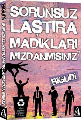 Sorunsuzlaştıramadıklarımızdanmısınız? | Arunas Yayıncılık