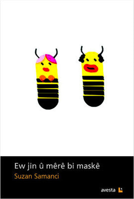 Ew Jin Ü Mere Bi Maske | Avesta Yayınları