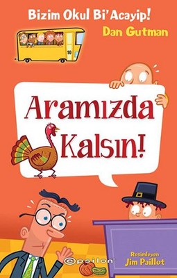 Aramızda Kalsın!-Bizim Okul Bi'Acayip! | Epsilon Yayınevi
