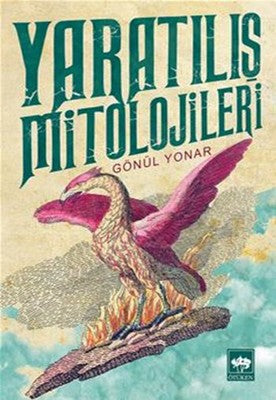 Yaratılış Mitolojileri | Ötüken Neşriyat Yayınları