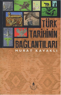 Türk Tarihinin Bağlantıları | İrfan Yayıncılık
