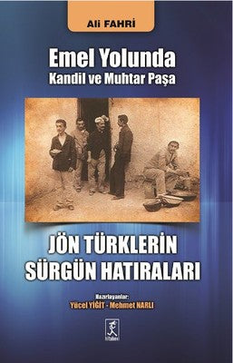 Jön Türklerin Sürgün Hatıraları | Hitabevi