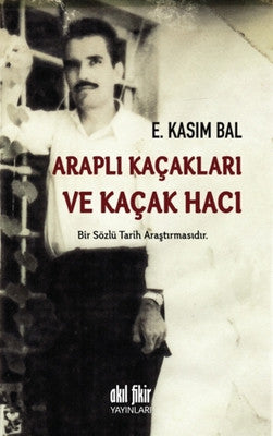 Araplı Kaçakları ve Kaçak Hacı | Akıl Fikir Yayınları