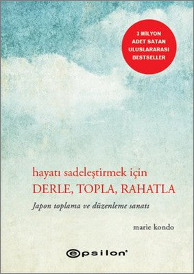 Hayatı Sadeleştirmek İçin Derle Topla Rahatla | Epsilon Yayınevi