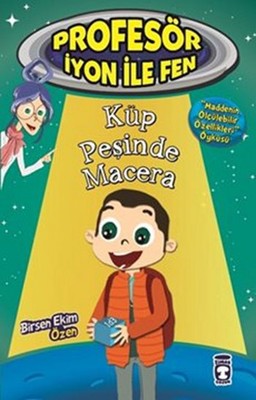Profesör İyon İle Fen - Küp Peşinde Macera | Timaş Çocuk