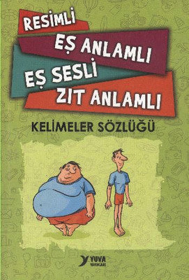 Yuva Resimli Eş Anlamlı Eş Sesli Zıt Anlamlı Kelimeler Sözlüğü | Yuva