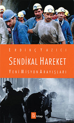 Sendikal Hareket Yeni Misyon Arayışları | A Kitap