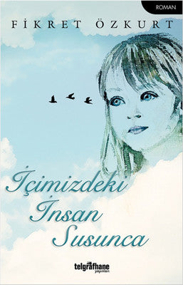 İçimizdeki İnsan Susunca | Telgrafhane Yayınları