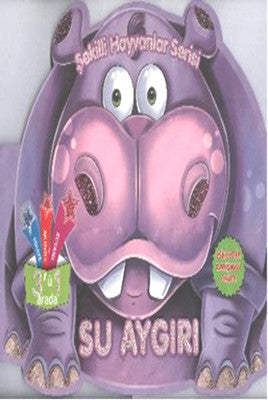 Şekilli Hayvanlar Serisi - Su Aygırı | Parıltı Yayınları