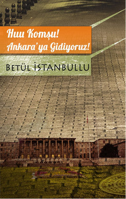 Hu Komşu Ankara'ya Gidiyoruz | Asi Kitap