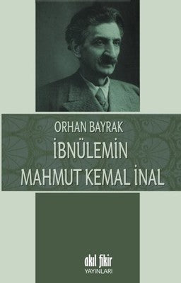 İbnülemin Mahmut Kemal İnan | Akıl Fikir Yayınları