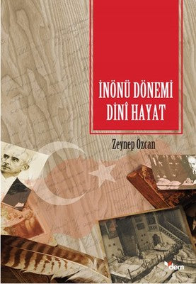 İnönü Dönemi Dini Hayat | Dem Yayınları