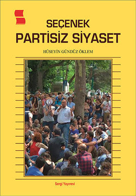 Seçenek Partisiz Siyaset | Sergi Yayınevi