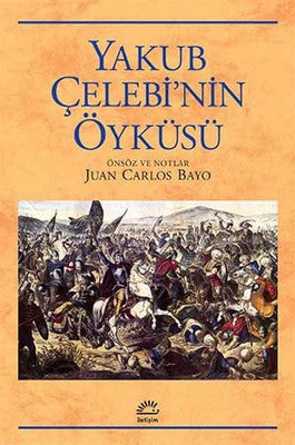Yakup Çelebi'nin Öyküsü | İletişim Yayınları