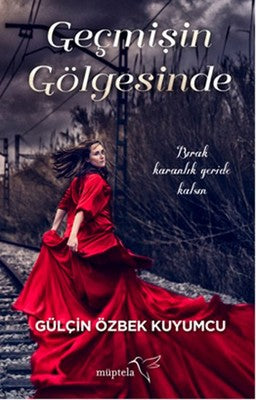 Geçmişin Gölgesinde | Müptela Yayınları