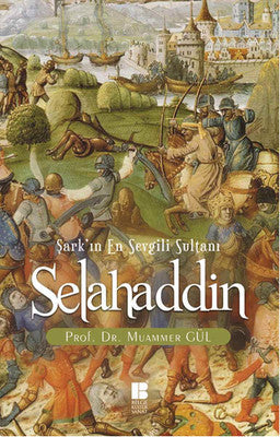 Selahaddin Şark'ın En Sevgili Sultanı | Bilge Kültür Sanat