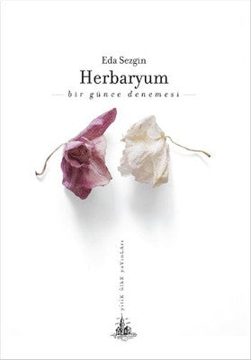 Herbaryum - Bir Günce Denemesi | Yitik Ülke Yayınları