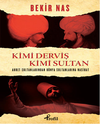 Kimi Derviş Kimi Sultan | Profil Kitap