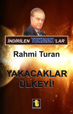 İndirilen Tokmak'lar - Yakacaklar Ülkeyi | Toker Yayınları