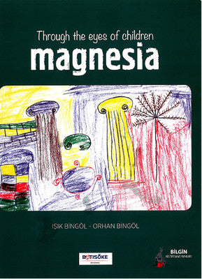 Throug The Eyes Of Children Magnesia | Bilgin Kültür Sanat