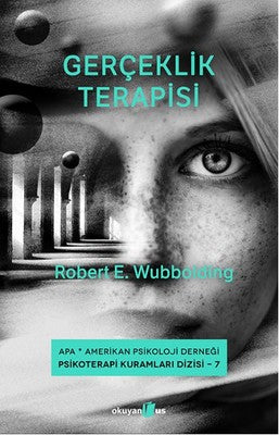Gerçeklik Terapisi | Okuyan Us Yayınları