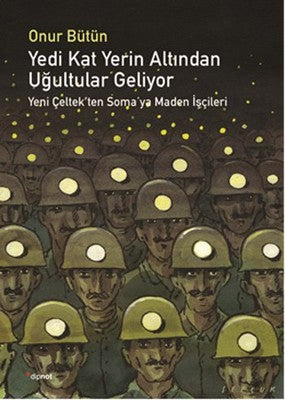 Yedi Kat Yerin Altından Uğultular Geliyor | Dipnot