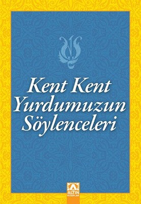 Kent Kent Yurdumuzun Söylenceleri | Altın Kitaplar
