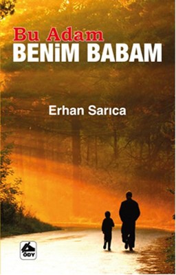 Bu Adam Benim Babam | Öğretmenim Dergisi Yayınları