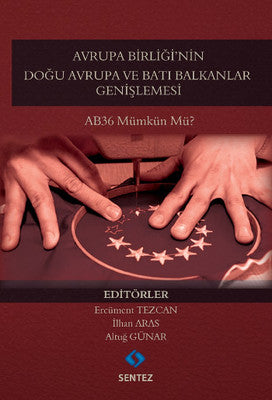 Avrupa Birliği'nin Doğu Avrupa ve Batı Balkanlar Genişlemesi | Sentez Yayıncılık