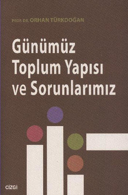 Günümüz Toplum Yapısı ve Sorunlarımız | Çizgi Kitapevi