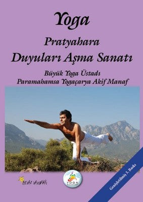 Yoga Pratyahara Duyuları Aşma Sanatı | Beyaz Yayınları