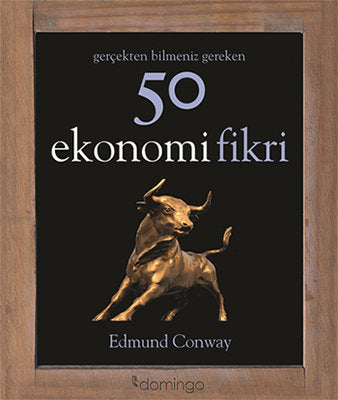 Gerçekten Bilmeniz Gereken 50 Ekonomi Fikri | Domingo Yayınevi (Ciltli)