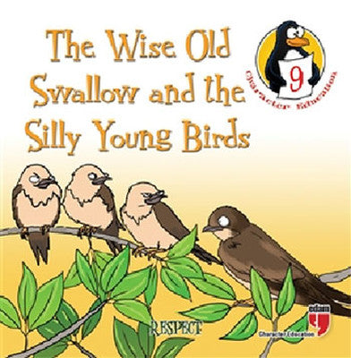 The Wise Old Swallow and the Silly Young Birds - Respect | Edam